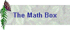 The Math Box