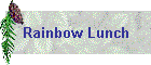 Rainbow Lunch